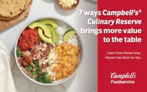 Maximize Flavor and Value: 7 Benefits of Using Campbell’s® Culinary Reserve